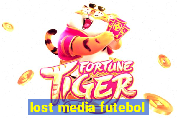 lost media futebol